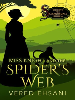 cover image of Miss Knight and the Spider's Web